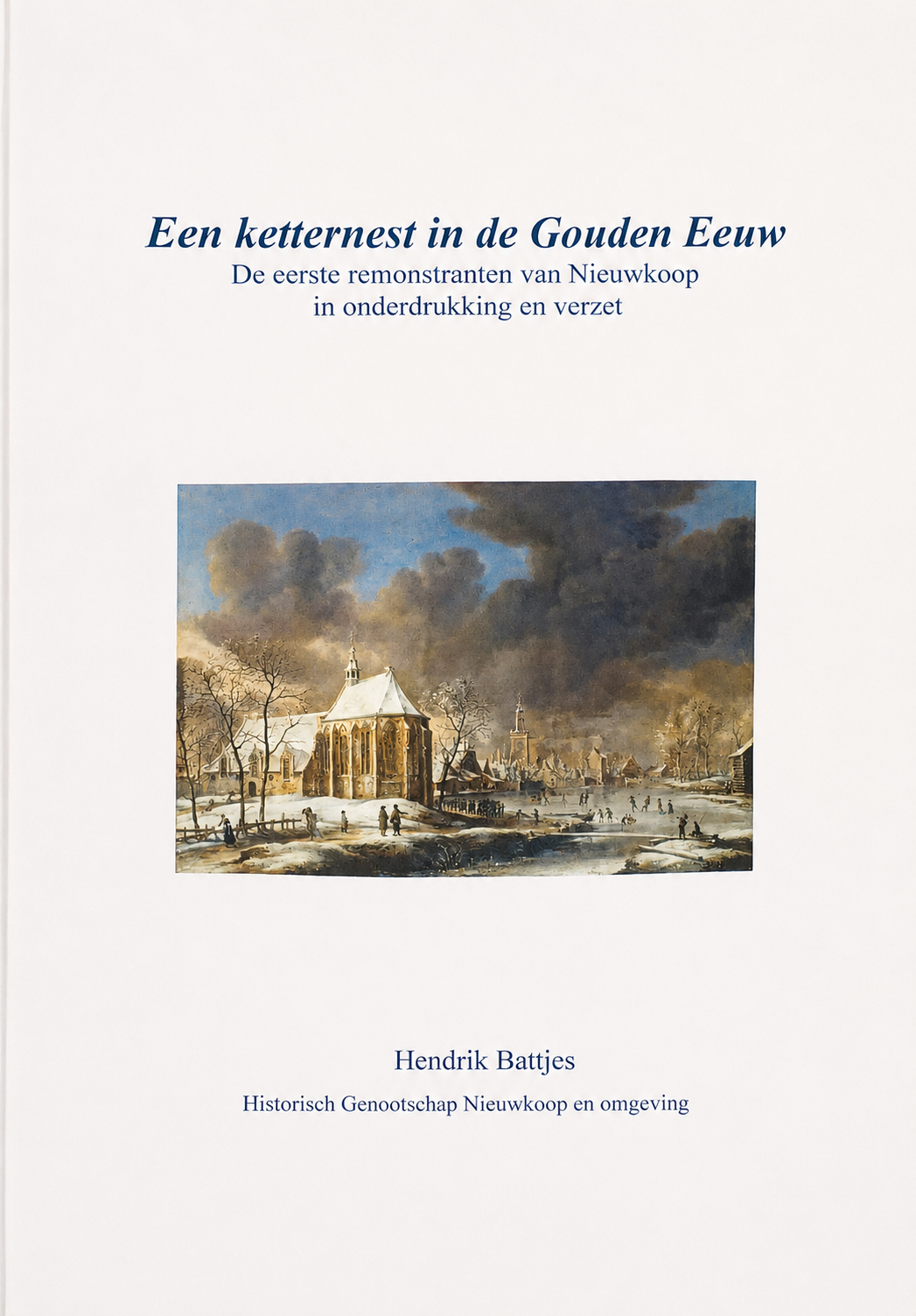 Boekbespreking ‘Een ketternest’ Boekbespreking ‘Een ketternest’